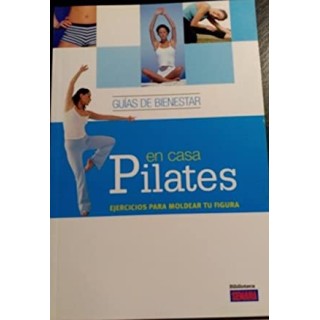 GUIAS DE BINESTAR. PILATES EN CASA. EJERCICIOS PARA MOLDEAR TU FIGURA.